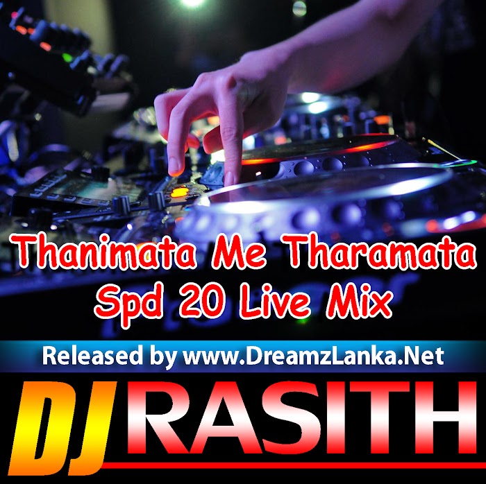 Thanimata Me Tharamata Spd 20 Live Mix - Dj Rasith