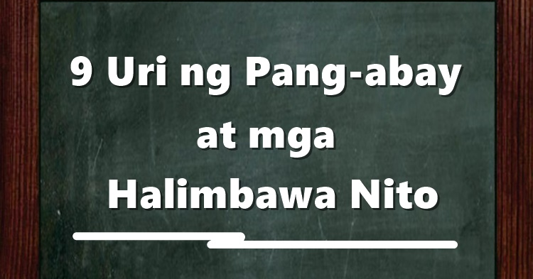 phipropro: URI NG PANG-ABAY: 9 Na Uri Ng Pang-abay, Mga Halimbawa Nito