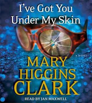 Review: I’ve Got You Under My Skin by Mary Higgins Clark (audio)