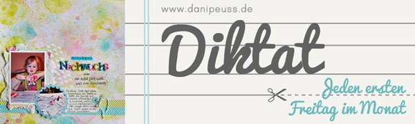Diktat jeden ersten Freitag des Monats | www.danipeuss.de