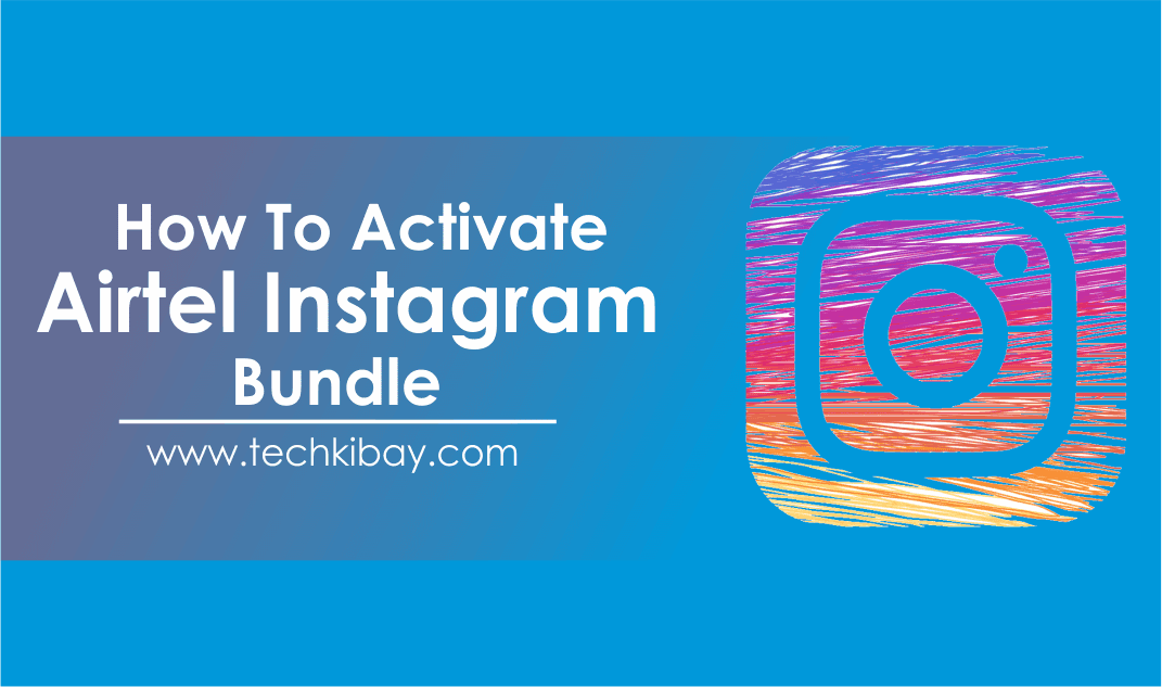 How To activate Airtel Instagram bundle airtel-instagram-bundles