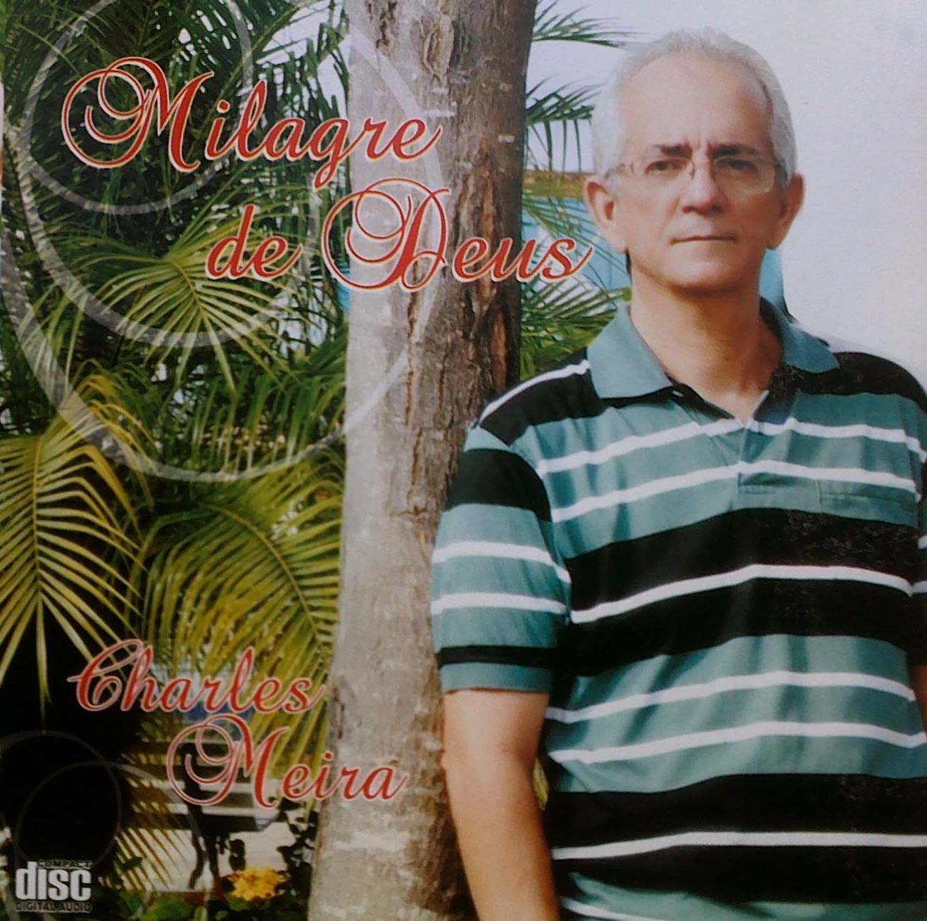 Capa do CD "Milagre de Deus" do cantor Charles Meira