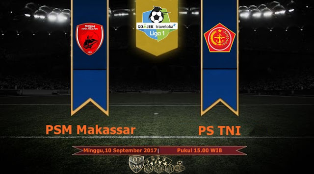 Prediksi Bola : PSM Makassar Vs PS TNI , Minggu 10 September 2017 Pukul 15.00 WIB