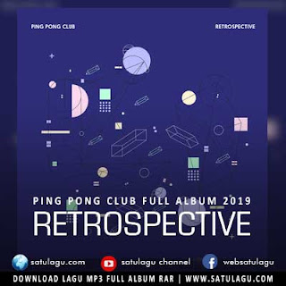 Download Lagu Mp3 Ping Pong Club Full Album Retrospective Rar Zip (2019)