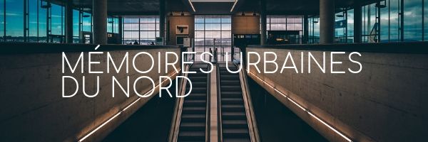 Mémoires Urbaines du Nord