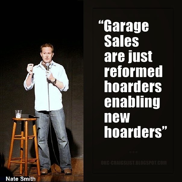 FRIDAY FUNNY: Garage Sales and Hoarders - Oklahoma City Garage Sales on Craigslist OKC Craigslist Garage Sales Friday Funny: Garage Sales and Hoarders