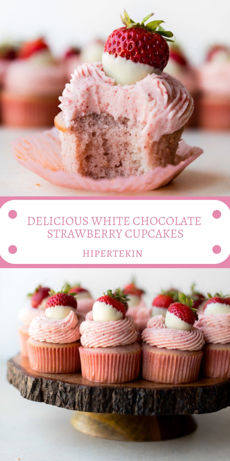 DELICIOUS WHITE CHOCOLATE STRAWBERRY CUPCAKES DELICIOUS WHITE CHOCOLATE STRAWBERRY CUPCAKES