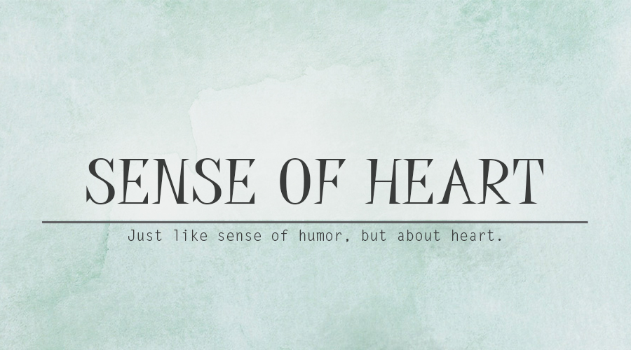 Sense of Heart