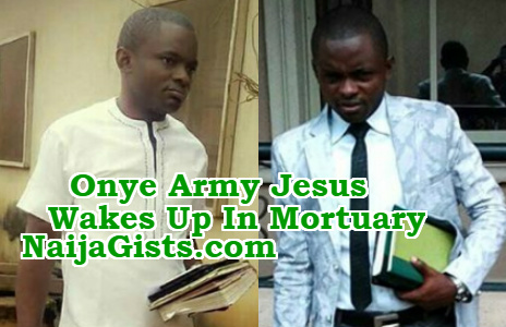 nigerian pastor wakes mortuary fmc umuahia abia
