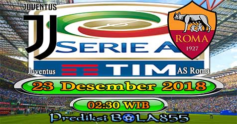 Prediksi Bola855 Juventus vs AS Roma 23 Desember 2018 Prediksi Bola855 Juventus vs AS Roma 23 Desember 2018