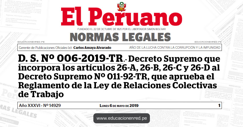 D. S. Nº 006-2019-TR - Decreto Supremo que incorpora los artículos 26-A, 26-B, 26-C y 26-D al Decreto Supremo Nº 011-92-TR, que aprueba el Reglamento de la Ley de Relaciones Colectivas de Trabajo - www.trabajo.gob.pe D. S. Nº 006-2019-TR - Decreto Supremo que incorpora los artículos 26-A, 26-B, 26-C y 26-D al Decreto Supremo Nº 011-92-TR, que aprueba el Reglamento de la Ley de Relaciones Colectivas de Trabajo - www.trabajo.gob.pe