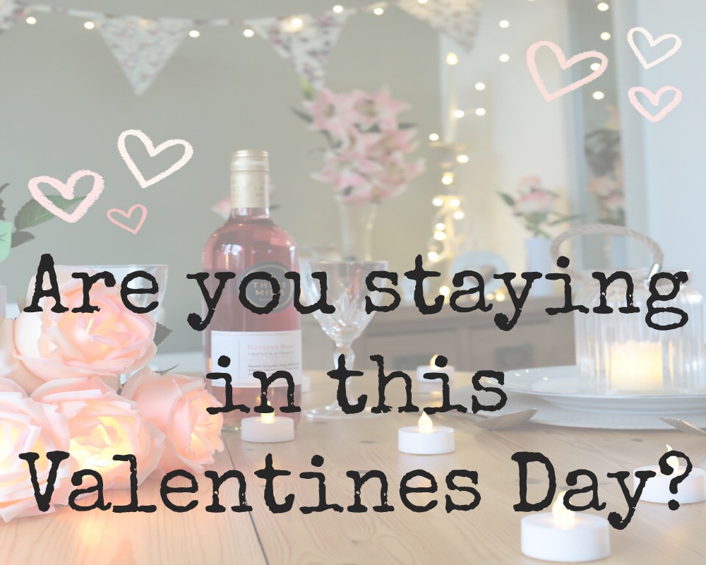 Staying In On Valentines Day Whimsical Mumblings