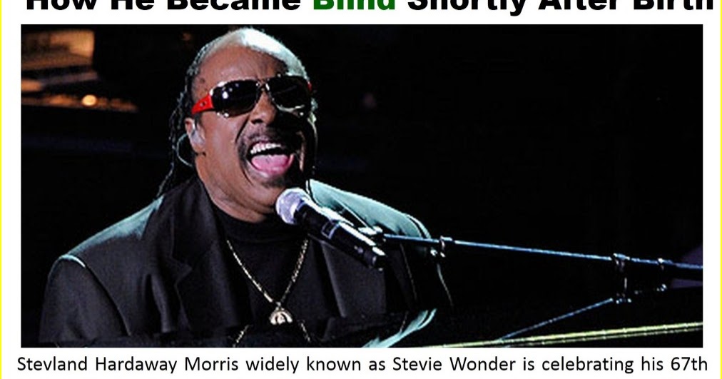 Edeson Online News: How Singer Stevie Wonder Became Blind Shortly After