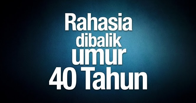 Rahasia Usia 40 Tahun Nabi Saw Dan Para Nabi Banyak Di Angkat Jadi Rasul Bacaan Madani Bacaan Islami Dan Bacaan Masyarakat Madani Rahasia Usia 40 Tahun Nabi Saw Dan Para Nabi Banyak Di Angkat Jadi Rasul Bacaan Madani Bacaan Islami Dan Bacaan Masyarakat Madani