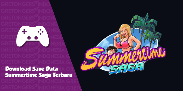 UPDATE Download Save Data Summertime Saga Terbaru.