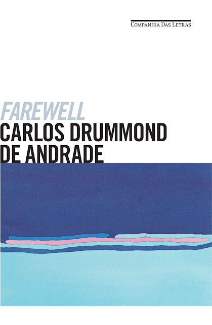 Farewell Carlos Drummond de Andrade