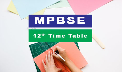 mp board 12th class time table 2018 mp board 12th class time table 2018 - mpbse nic.in
