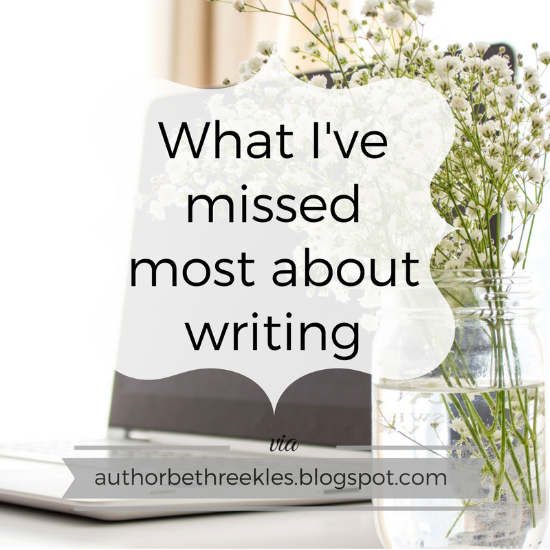 It's hard when you're not writing for a while - if life gets in the way. I share a few of the biggest things I've missed about writing