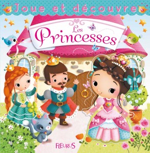 Joue et découvre les princesses-Ed.Fleurus