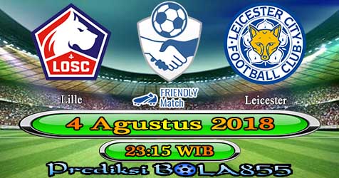 Prediksi Bola855 Lille vs Leicester 4 Agustus 2018 Prediksi Bola855 Lille vs Leicester 4 Agustus 2018