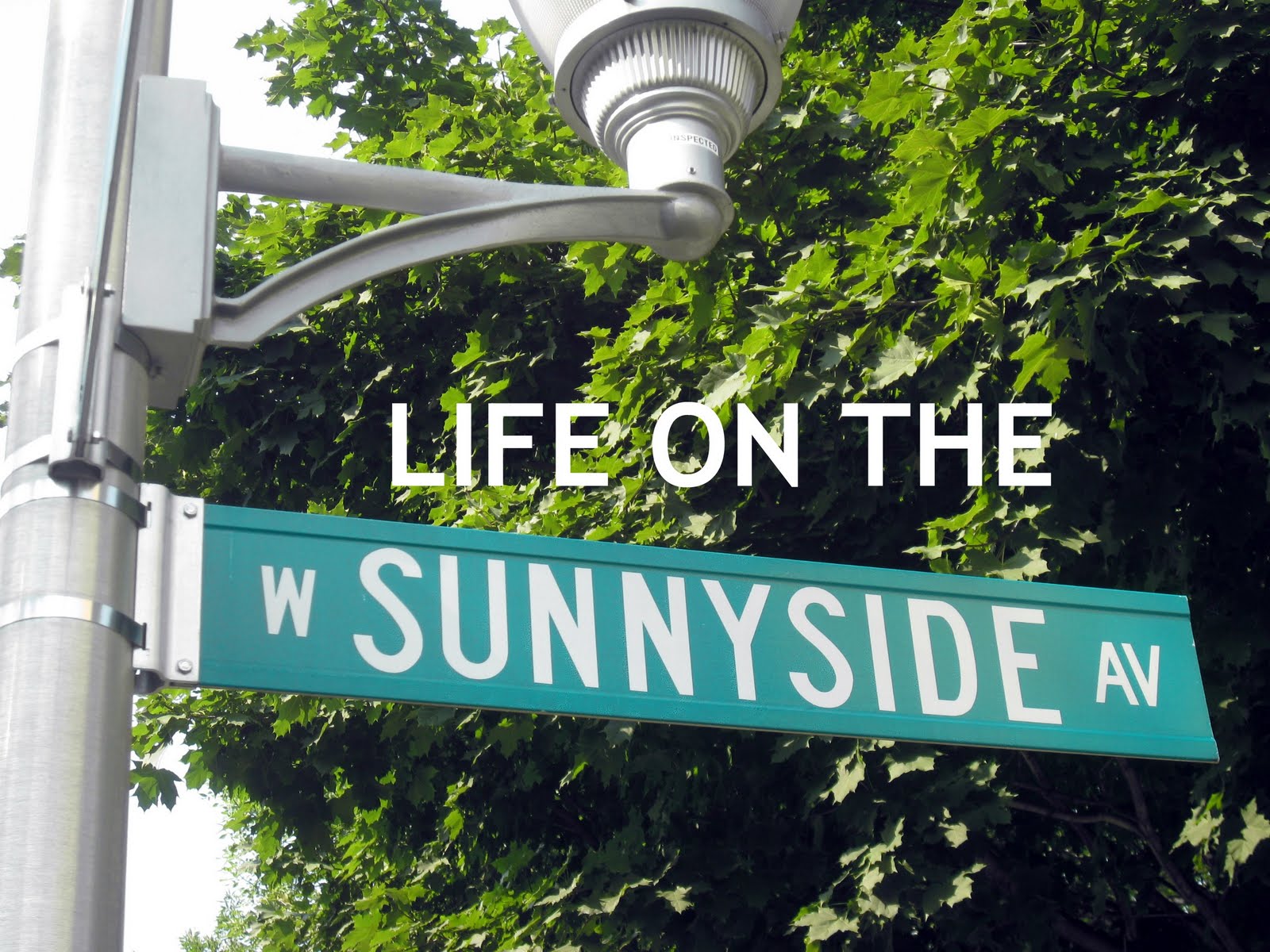 Life on the Sunnyside.