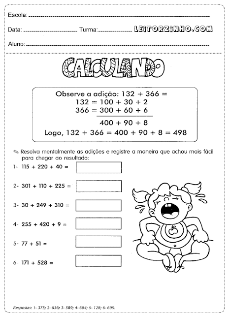 Resolva mentalmente as adições e registre a maneira que achou para chegar ao resultado