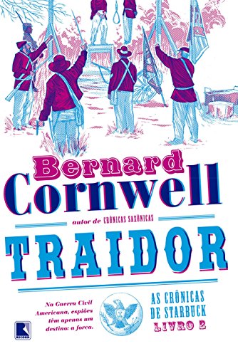 Traidor - As crônicas de Starbuck - Bernard Cornwell