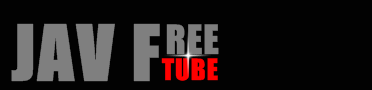 JAV Free Tube