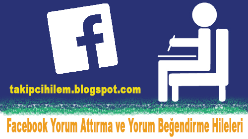 Facebook Ücretsiz Yorum Attırma ve Yorum Beğendirme Hileleri 2017 Facebook Ücretsiz Yorum Attırma ve Yorum Beğendirme Hileleri
