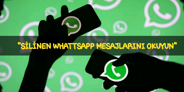 Whatsapp Herkesten Silinen Mesajlari Görme (Android, iphone)
