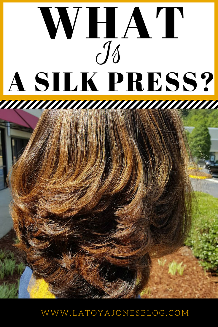 What Is A Silk Press Latoya Jones