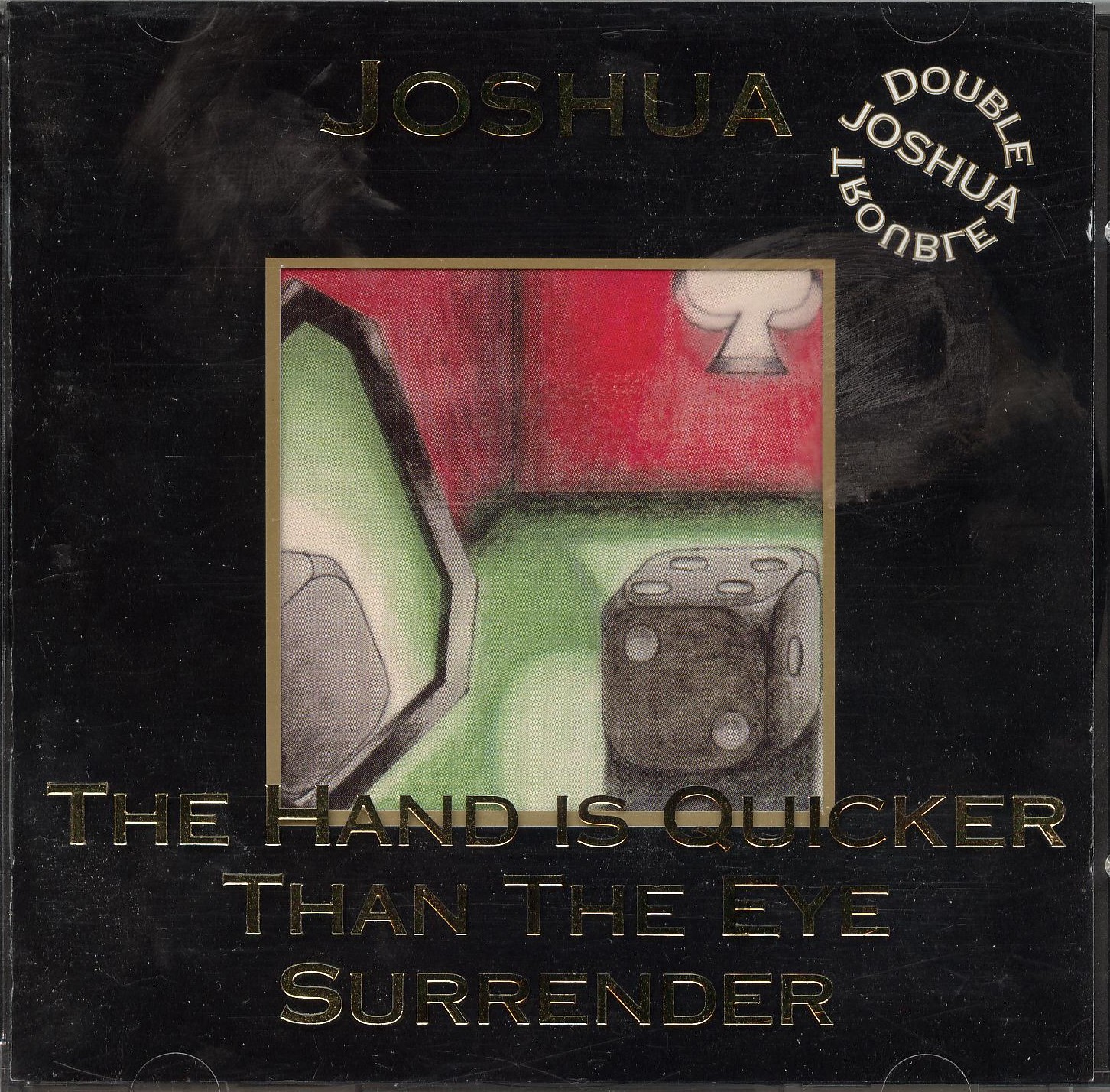 Jolly Joker`s Ohrenbalsam: JOSHUA, THE HAND IS QUICKER THAN THE EYE ...
