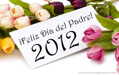 ¡Feliz Día del Padre 2012! - Mensaje con Tulipanes