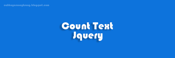 Menghitung Jumlah text Karakter dengan Jquery