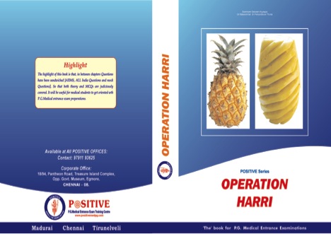 100 Questions from ALL INDIA 2012 in OPERATION HARRI Book 220 Questions from ALL INDIA 2012 discussed at various programme of POSITIVE, P.G. Medical Entrance Exam Training Centre.