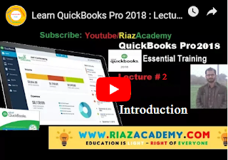 Learn Quick-Books Pro 2018 - Lecture # 2: INTRODUCTION Learn Quick-Books Pro 2018 - Lecture # 2: INTRODUCTION
