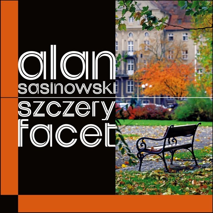 Alan Sasinowski "Szczery facet"