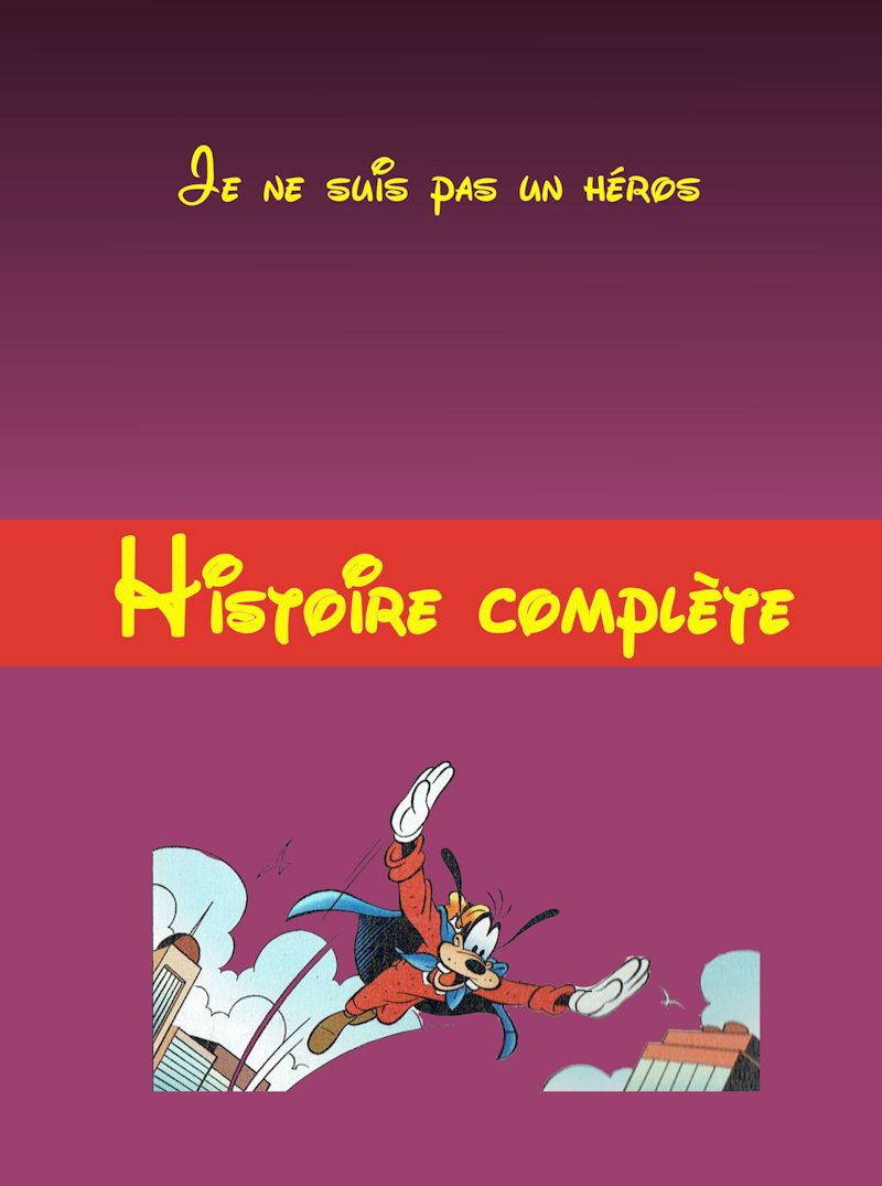 Je Ne Suis Pas Un Super Héros Le journal de Mickey: Super Dingo - Je ne suis pas un héros