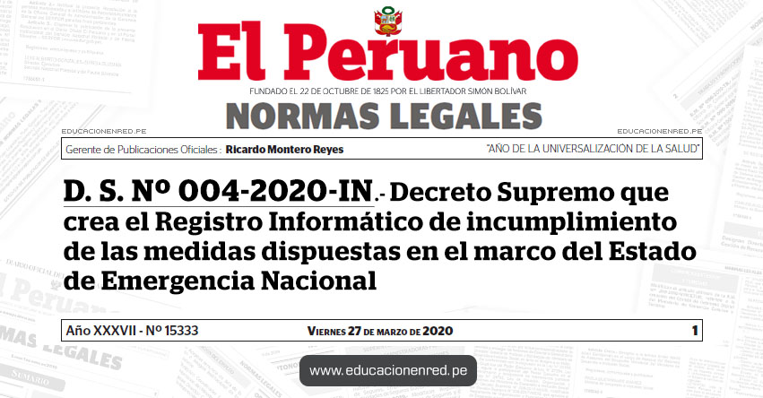 D. S. Nº 004-2020-IN - Decreto Supremo que crea el Registro Informático de incumplimiento de las medidas dispuestas en el marco del Estado de Emergencia Nacional D. S. Nº 004-2020-IN - Decreto Supremo que crea el Registro Informático de incumplimiento de las medidas dispuestas en el marco del Estado de Emergencia Nacional