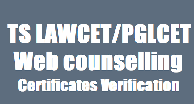TS LAWCET/PGLCET 2018 Web options,Certificates verification dates for Counselling TS LAWCET/PGLCET Web options,Certificates verification dates, Counselling