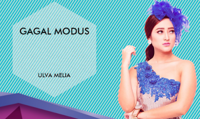 Download Lagu Ulva Mella Gagal Modus Mp3 Dangdut Terbaru 2018 Full Free Download Lagu Ulva Mella Gagal Modus Mp3 Dangdut Terbaru 2018 Full Free, Lagu Dangdut Remix,Lagu Dangdut Ulva Mella Mp3