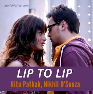 Lip to Lip Lyrics - Katti Batti