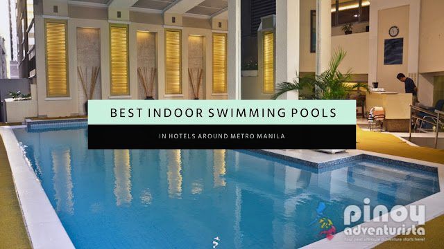 Best Indoor Swimming Pools in Metro Manila Hotels