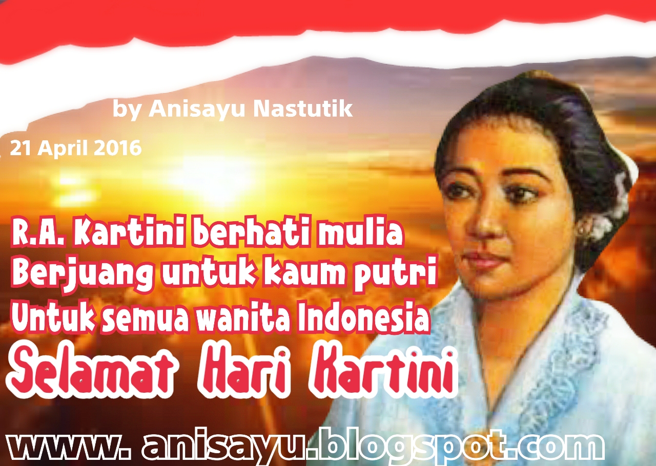 PUISI CINTA BY ANISAYU: Puisi Pantun Selamat Hari Kartini 