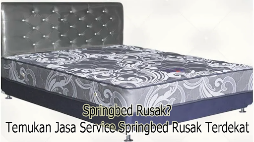 Jasa Service Springbed Rusak