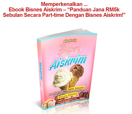 Bisnes Aiskrim Income Sampingan Mudah Panduan menjalankan bisnes aiskrim - income sampingan