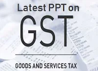 latest ppt on GST India Seminar