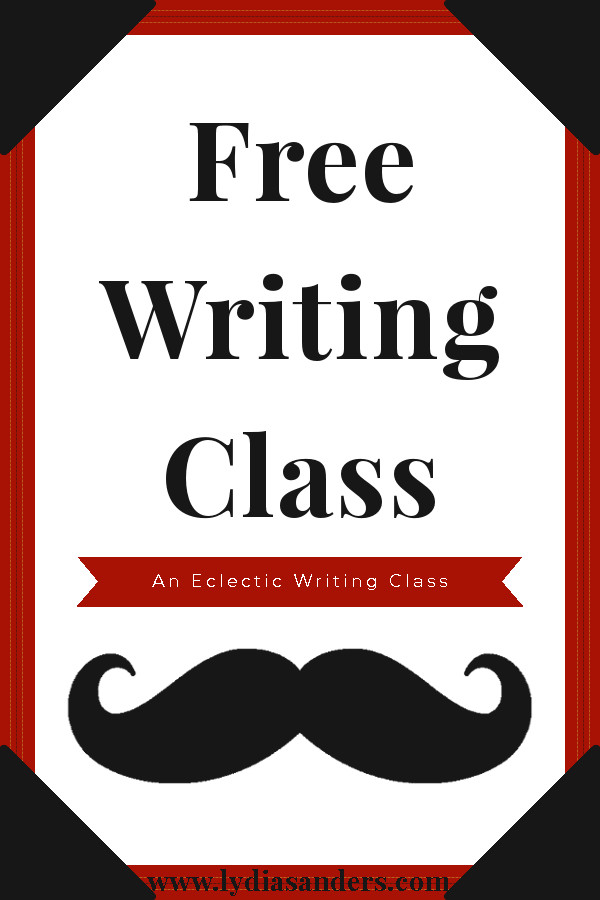 An Eclectic Writing Class | Free Writing Class | Lydia Sanders #EclecticWritingClass Free Writing Class | An Eclectic English Class Pinterest Graphic | Lydia Sanders