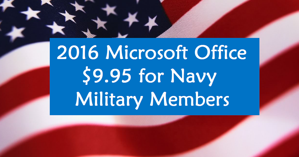 Discounts & Deals 4 Military Microsoft Office 9.95 for NAVY Military