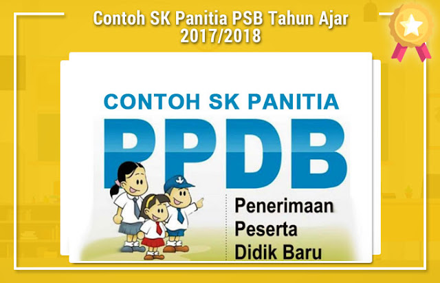 Contoh SK Panitia PSB Tahun Ajar 2017/2018